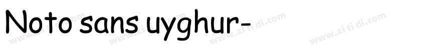 Noto sans uyghur字体转换 Noto sans uyghur字体转换